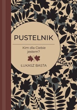 Pustelnik - Kim dla Ciebie jestem?