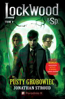 Pusty grobowiec. Lockwood & Spółka. Tom 5 - Jonathan Stroud