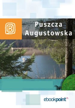 Puszcza Augustowska. Miniprzewodnik - ebook