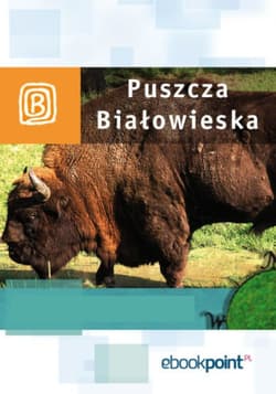 Puszcza Białowieska. Miniprzewodnik - ebook