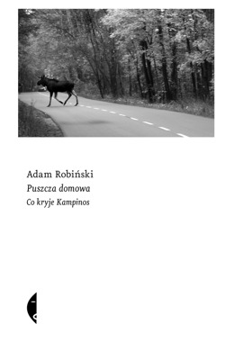 Puszcza domowa - ebook - Adam Robiński