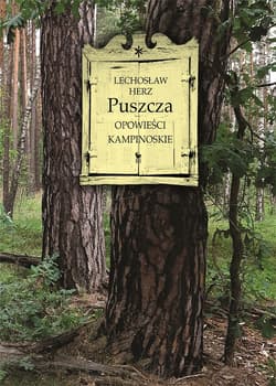 Puszcza. Opowieści kampinoskie - Herz Lechosław