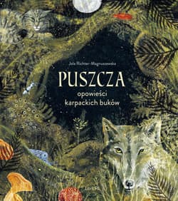 Puszcza Opowieści karpackich buków - Richter Magnuszewska Jola