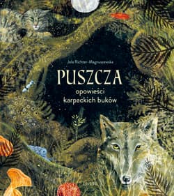 Puszcza. Opowieści karpackich buków - Jolanta Richter-Magnuszewska