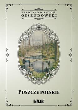 Puszcze polskie - Antoni Ferdynand Ossendowski