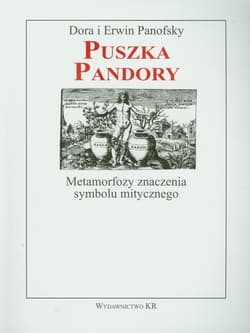 Puszka Pandory Metamorfozy znaczenia symbolu mitycznego - Panofsky Dora