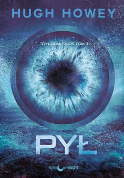 Pył Trylogia Silos Tom 3 - Hugh Howey
