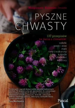 Pyszne chwasty - Małgorzata Dróżdż-Kalemba