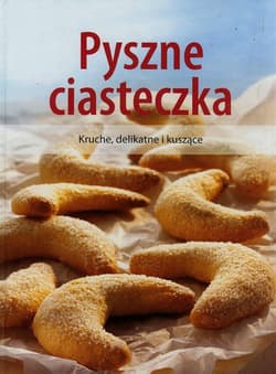 Pyszne ciasteczka Kruche, delikatne i kuszące