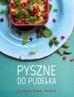 Pyszne do pudełka - Grażyna Bober-Bruijn