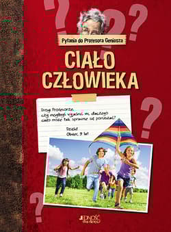Pytania do profesora geniusza ciało człowieka - Opracowanie Zbiorowe