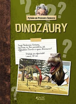 Pytania do Profesora Geniusza Dinozaury - Opracowanie Zbiorowe