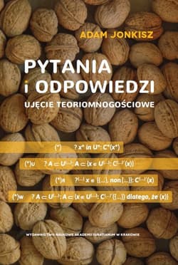 Pytania i odpowiedzi Ujęcie teoriomnogościowe - Adam Jonkisz