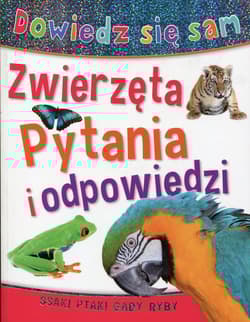 Pytania i odpowiedzi Zwierzęta Dowiedz się sam