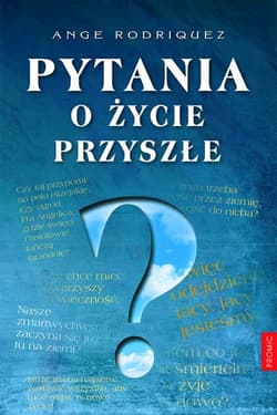 Pytania o życie przyszłe - Ange Rodriguez