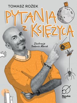 Pytania z księżyca - Tomasz Rożek