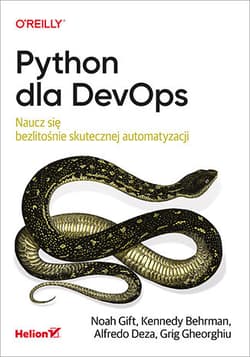 Python dla DevOps. Naucz się bezlitośnie skutecznej automatyzacji - Alfredo Deza
