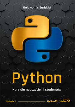 Python. Kurs dla nauczycieli i studentów wyd. 2 - Gniewomir Sarbicki