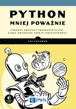 Python mniej poważnie zabawne projekty programistyczne które zwiększą twoje umiejętności