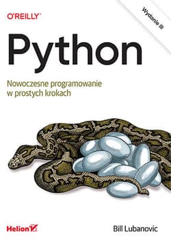 Python. Nowoczesne programowanie w prostych krokach wyd. 3 - Bill Lubanovic