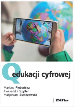 Q edukacji cyfrowej - Marlena Plebańska, Szyller Aleksandra