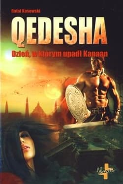Qedesha Tom 2 Dzień, w którym upadł Kanaan - Rafał Kosowski
