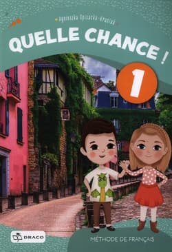 Quelle chance 1 Język francuski Podręcznik - Agnieszka Spisacka-Kraciuk