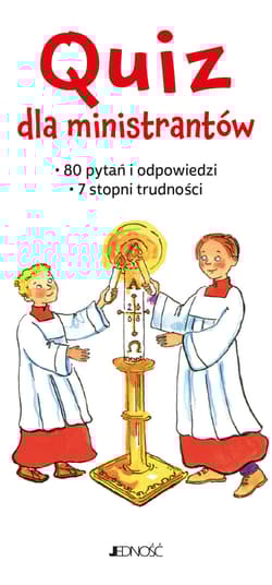 Quiz dla ministrantów. 80 pytań i odpowiedzi. 7 stopni trudności - Annegret Kokschal