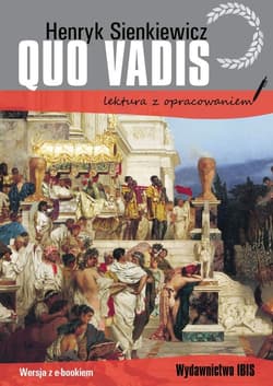 Quo vadis lektura z opracowaniem - Henryk Sienkiewicz