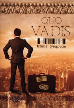 Quo Vadis Trzecie tysiąclecie - Martin Abram