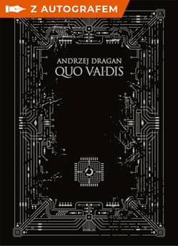 Quo vAIdis - książka z autografem - Andrzej Dragan