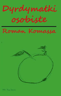R. Komassa: Dyrdymałki osobiste - Komassa Roman