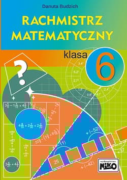 Rachmistrz matematyczny. Klasa 6 -  Danuta Budzich