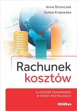 Rachunek kosztów. Kluczowe zagadnienia w teorii i przykładach - Anna Stronczek