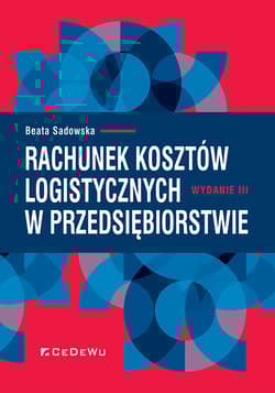 Rachunek kosztów logistycznych w przedsiębiorstwie - Beata Sadowska