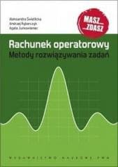 Rachunek operatorowy. Metody rozwiązywania zadań - Praca zbiorowa