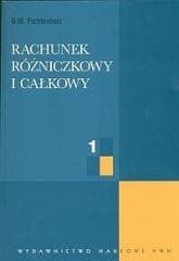 Rachunek rózniczkowy i całkowy T.1 - Grigorij Fichtenholz