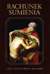 Rachunek sumienia czyli owocne odbycie spowiedzi - Praca zbiorowa