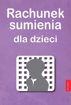 Rachunek sumienia dla dzieci - Stanisław Drozdowski MIC