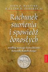 Rachunek sumienia i spowiedź dorosłych - John P. Maguire, William B. Faherty SJ