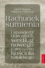 Rachunek sumienia i spowiedź dorosłych - John P. Maguire, William B. Faherty SJ