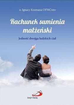 Rachunek sumienia małżeński - Ignacy Kosmana OFMConv