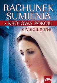 Rachunek sumienia z Królową Pokoju z Medjugorie - Anna Matusiak