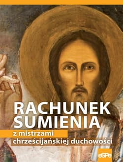 Rachunek sumienia z mistrzami chrześcijańskiej duchowości - Wilk Michał