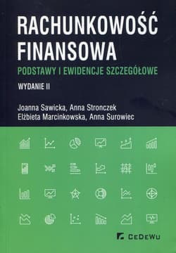 Rachunkowość finansowa Podstawy i ewidencje szczegółowe - Sawicka Joanna