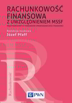 Rachunkowość finansowa z uwzględnieniem MSSF Międzynarodowych Standardów Sprawozdawczości Finansowej - Józef Pfaff