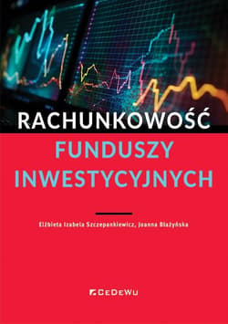 Rachunkowość funduszy inwestycyjnych - Szczepankiewicz Elżbieta Izabela