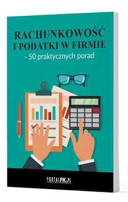 Rachunkowość i podatki w firmie - 50 praktycznych porad - Praca zbiorowa