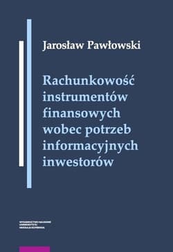 Rachunkowość instrumentów finansowych wobec potrzeb informacyjnych inwestorów