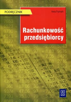 Rachunkowość przedsiębiorcy Podręcznik Technikum